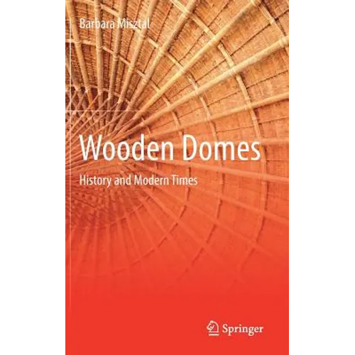 Wooden Domes: History and Modern Times