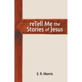 reTell Me the Stories of Jesus