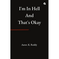 I'm in Hell and That's Okay