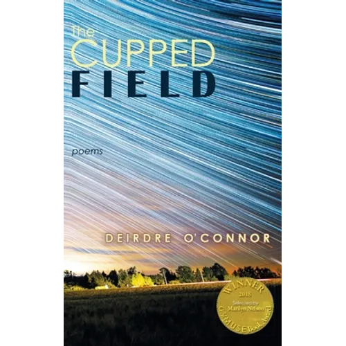 The Cupped Field (Able Muse Book Award for Poetry)