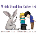 Which Would You Rather Be?