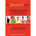 The Glamourless Side of Entrepreneurship - What They Didn't Tell You about Being a Woman in Business!