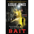 Bait: Duty & Honor Book Two