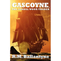 Gascoyne, the Sandal Wood Trader