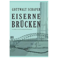 Eiserne Brücken: Ein Lehrbuch von 1922. Für Studierende und Konstrukteure: Ein Lehr- und Nachschlagebuch für Studierende und Konstrukteure