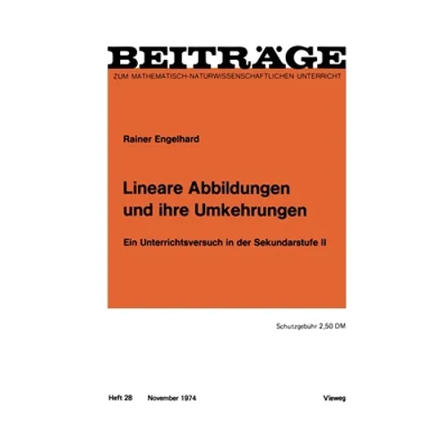 Lineare Abbildungen und ihre Umkehrungen: Ein Unterrichtsversuch in der Sekundarstufe II