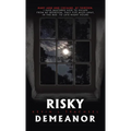 Risky Demeanor