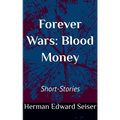 Forever Wars: Blood Money