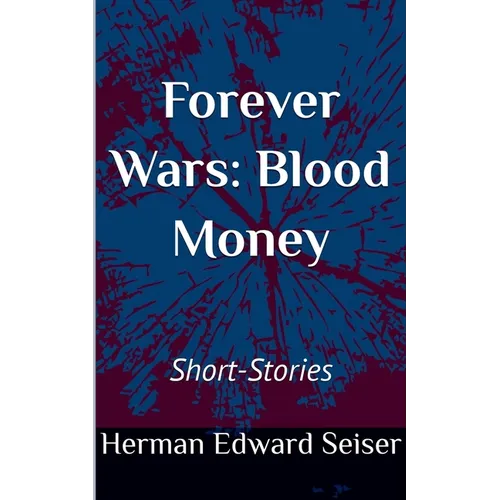 Forever Wars: Blood Money