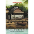 My Father's Kampung: A History of Aukang and Punggol