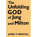 The Unfolding God of Jung and Milton