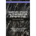 Warfare Ethics in Comparative Perspective: China and the West