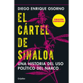 El Cártel de Sinaloa (Edición Especial) / The Sinaloa Cartel. a History of the Political... (Special Edition)