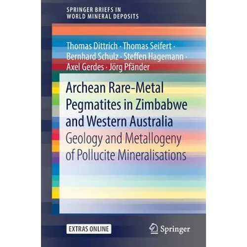 Archean Rare-Metal Pegmatites in Zimbabwe and Western Australia: Geology and Metallogeny of Pollucite Mineralisations