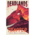 The Deadlands: Trapped