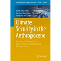 Climate Security in the Anthropocene: Exploring the Approaches of United Nations Security Council Member-States