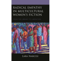 Radical Empathy in Multicultural Women's Fiction: From the Library to Liberation