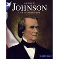 Andrew Johnson: Our 17th President