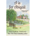 A is for Abigail - LARGE PRINT: A Sixpenny Cross story