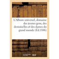 L'Album Universel, Domaine Des Jeunes Gens, Des Demoiselles Et Des Dames Du Grand Monde