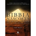 La Bibbia Nascosta: Le Grandi Scoperte Dell'archeologia