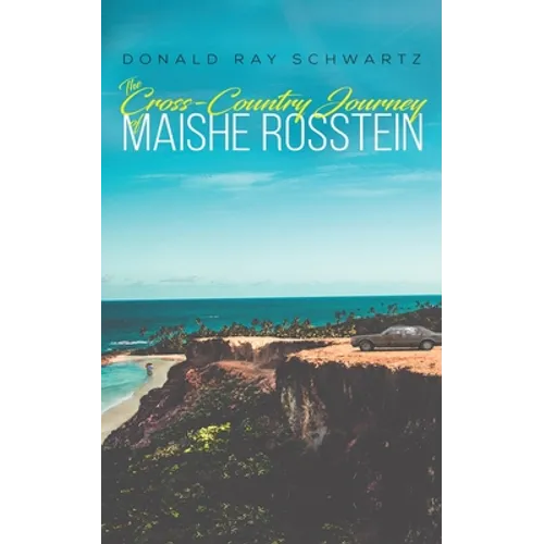 The Cross-Country Journey of Maishe Rosstein