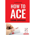 How to ACE the Leaving Certificate