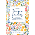 A Guided Prayer Journey: A Journal for Writing Personalized Prayers That Avail Much