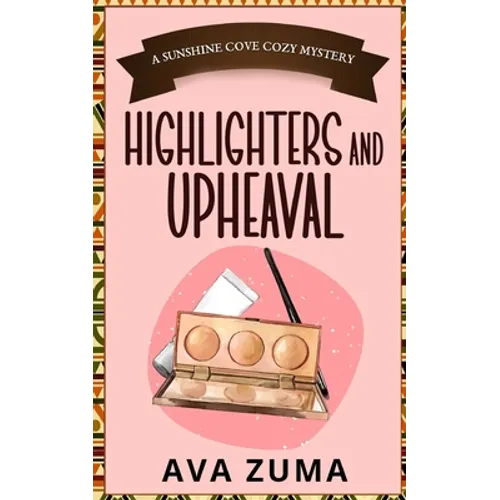 Highlighters and Upheaval
