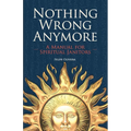 Nothing Wrong Anymore: A Manual for Spiritual Janitors