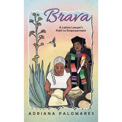 Brava: A Latina Lawyer's Path to Empowerment