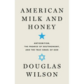 American Milk and Honey: Antisemitism, the Promise of Deuteronomy, and the True Israel of God