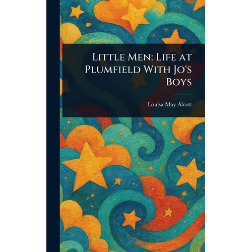 Little Men: Life at Plumfield With Jo's Boys