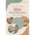 Calming Bible Word Searches: 99 Simple, Relaxing Puzzles