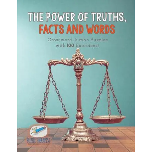 The Power of Truths, Facts and Words Crossword Jumbo Puzzles with 100 Exercises!