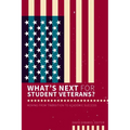 What's Next for Student Veterans?: Moving from Transition to Academic Success