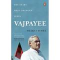 Vajpayee: The Years That Changed India