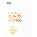 Buenos Hábitos. Serie Inteligencia Emocional HBR (Good Habits Spanish Edition)