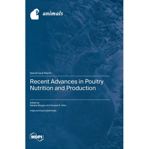 Recent Advances in Poultry Nutrition and Production