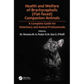 Health and Welfare of Brachycephalic (Flat-Faced) Companion Animals: A Complete Guide for Veterinary and Animal Professionals