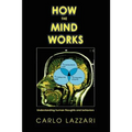 How The Mind Works: Understanding human thoughts and behaviors