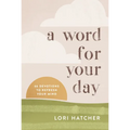 A Word for Your Day: 66 Devotions to Refresh Your Mind