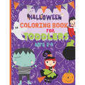 Halloween Coloring Book For Toddlers: Ages 2-4/ 20 Cute Spooky Halloween coloring designs featuring witches, ghosts, vampires, cats, bats, pumpkins, z