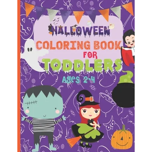 Halloween Coloring Book For Toddlers: Ages 2-4/ 20 Cute Spooky Halloween coloring designs featuring witches, ghosts, vampires, cats, bats, pumpkins, z