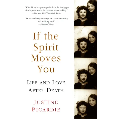 If the Spirit Moves You: Life and Love After Death