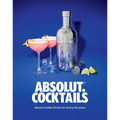 Absolut. Cocktails: Absolut Vodka Drinks for Every Occasion