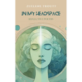 In My Headspace: Reflective Poetry