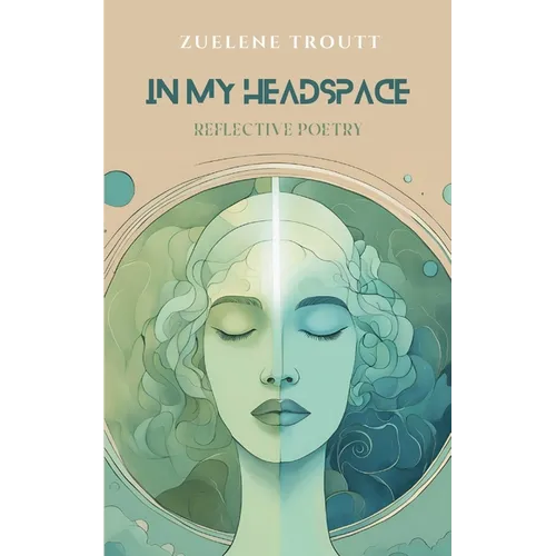 In My Headspace: Reflective Poetry