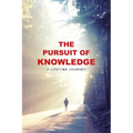 The Pursuit of Knowledge: A Lifetime Journey