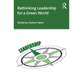 Rethinking Leadership for a Green World